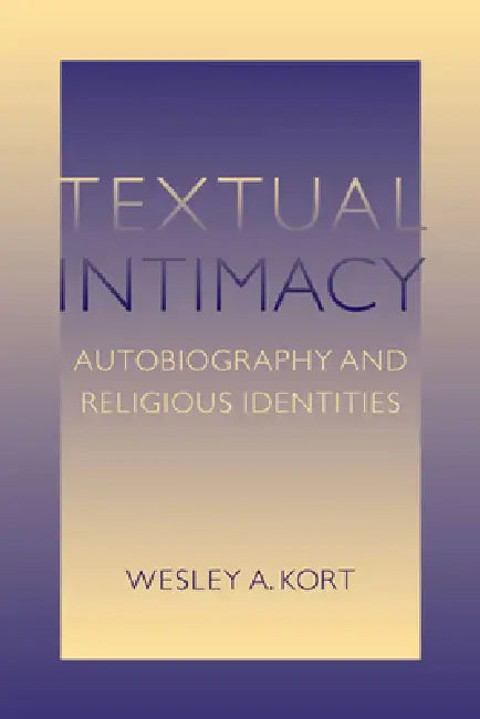 Textual Intimacy (English, Wesley A. Kort)