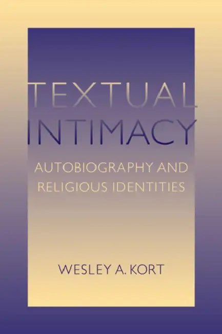 Textual Intimacy (English, Wesley A. Kort)
