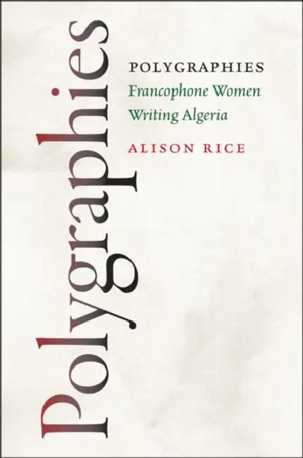 Polygraphies (English, Alison Rice)