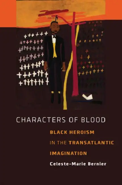 Characters of Blood (English, Celeste-Marie Bernier)