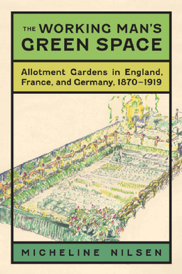 The Working Man's Green Space (English, Micheline Nilsen | Brooks M. Barnes)