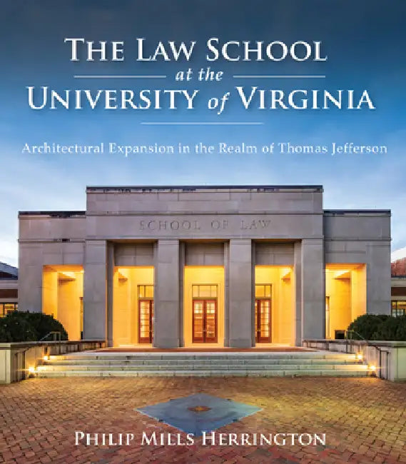 The Law School at the University of Virginia (English, Philip Mills Herrington | Taylor Fitchett)