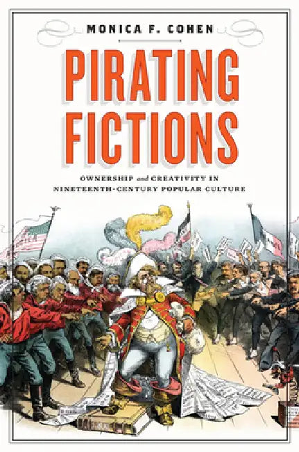 Pirating Fictions (English, Monica F. Cohen)