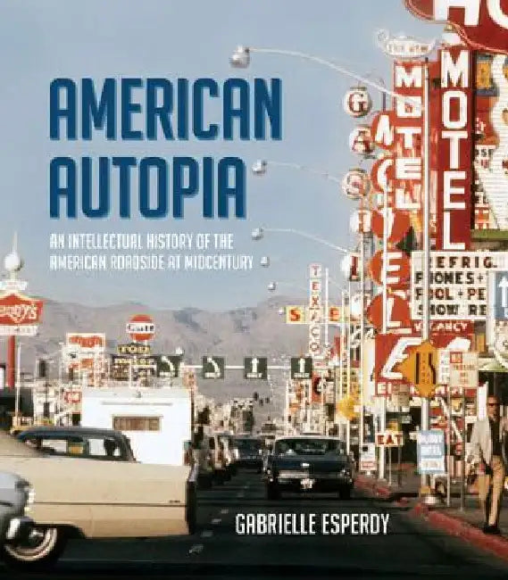 American Autopia (English, Gabrielle Esperdy)