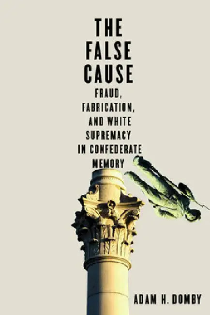 The False Cause (English, Adam H. Domby)