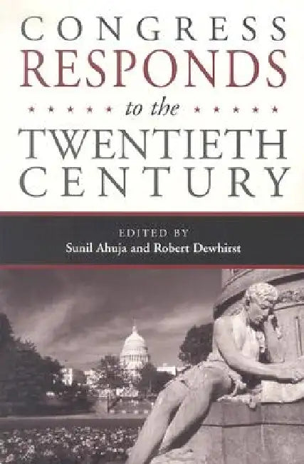 Congress Responds to the Twentieth Century (English, Sunil Ahuja)