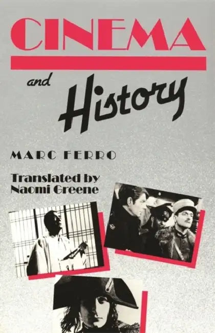 Cinema and History (English, Marc Ferro | Naomi Greene)