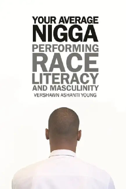 Your Average Nigga (English, Vershawn Ashanti Young)