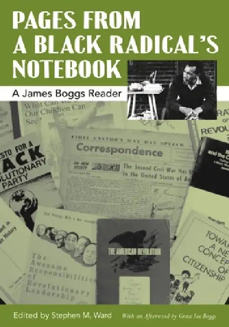 Pages from a Black Radical's Notebook (English, James Boggs | Stephen M. Ward | Grace Lee Boggs)