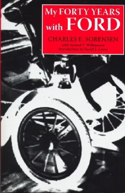 My Forty Years with Ford (English, Charles E. Sorensen | Samuel T. Williamson)