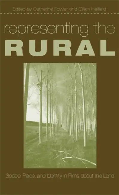 Representing the Rural (English, Catherine Fowler | Gillian Helfield)
