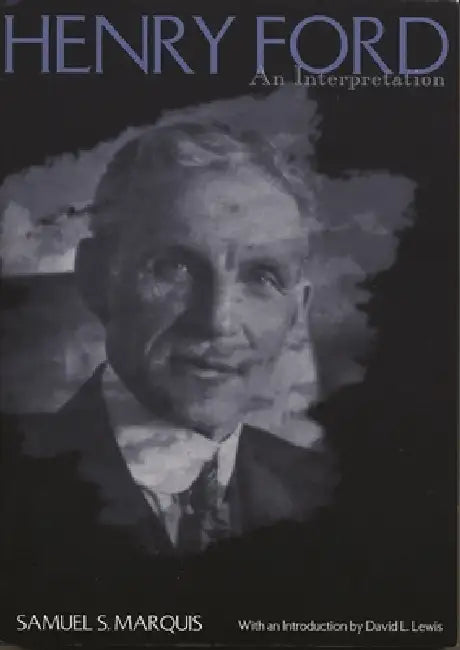 Henry Ford (English, Samuel S. Marquis)