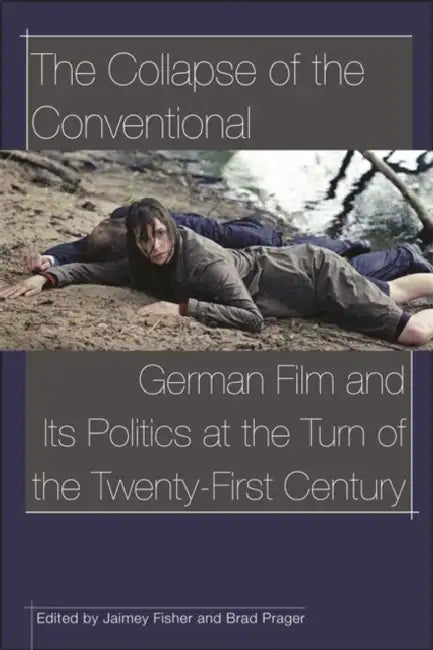 The Collapse of the Conventional (English, Brad Prager | Jaimey Fisher)