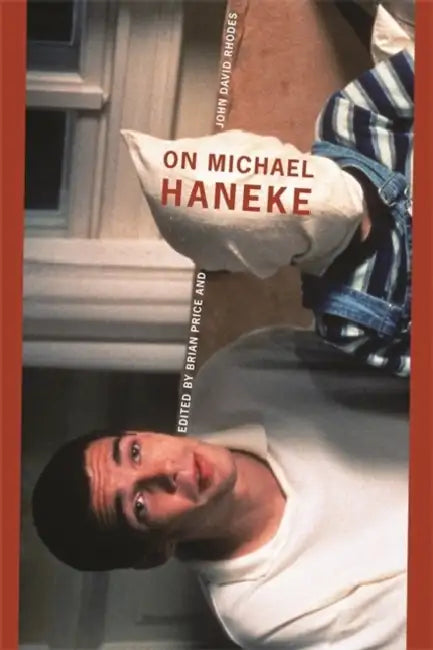 On Michael Haneke (English, Brian Price | John David Rhodes)