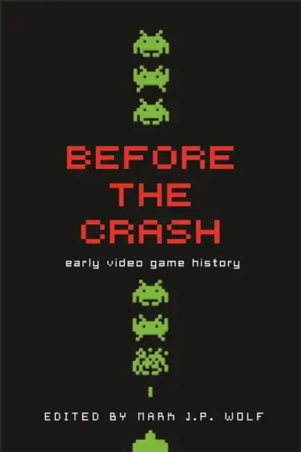 Before the Crash (English, Mark J. P. Wolf)
