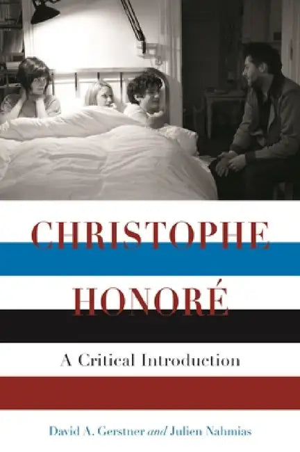 Christophe Honore (English, David A. Gerstner | Julien Nahmias)