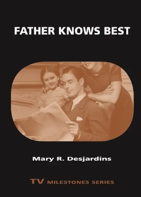 Father Knows Best (English, Mary R. Desjardins)