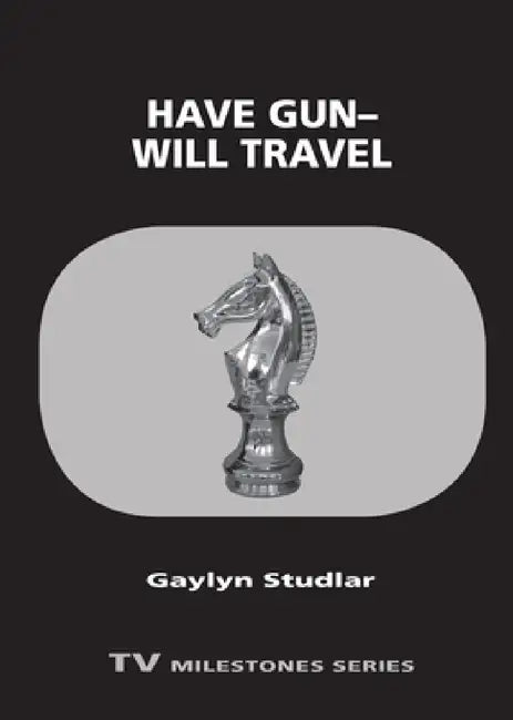 Have Gun--Will Travel (English, Gaylyn Studlar)