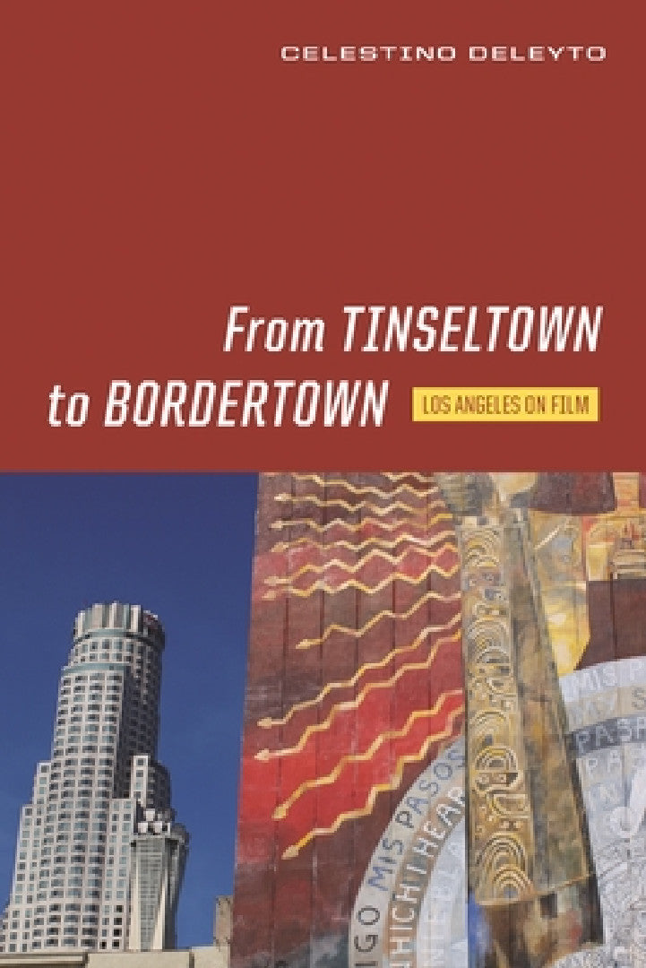 From Tinseltown to Bordertown (English, Celestino Deleyto)
