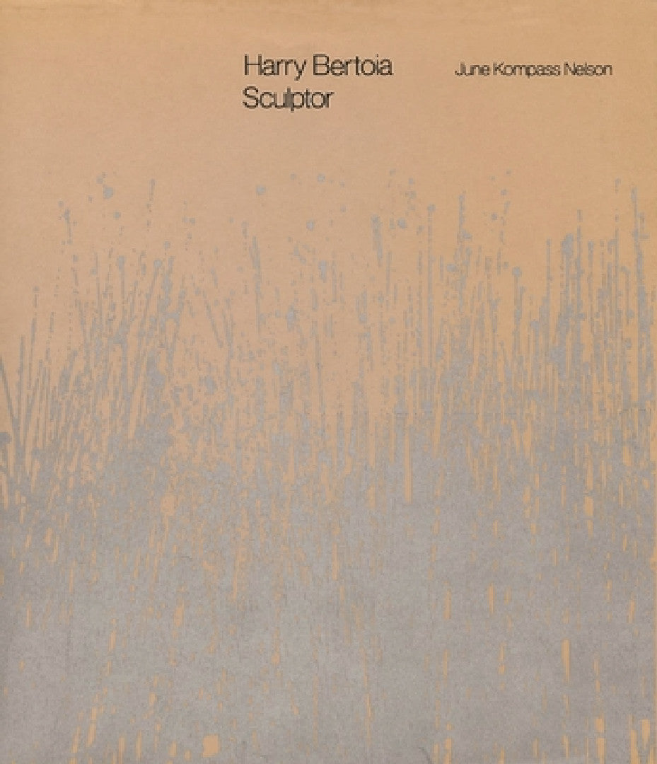 Harry Bertoia, Sculptor (English, June Kompass Nelson)