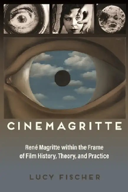 Cinemagritte (English, Lucy Fischer)