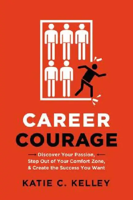 Career Courage (English, Katie Kelley)