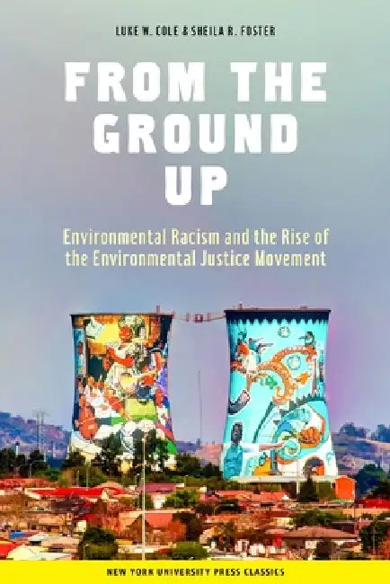 From the Ground Up (English, Luke W. Cole | Sheila R. Foster)