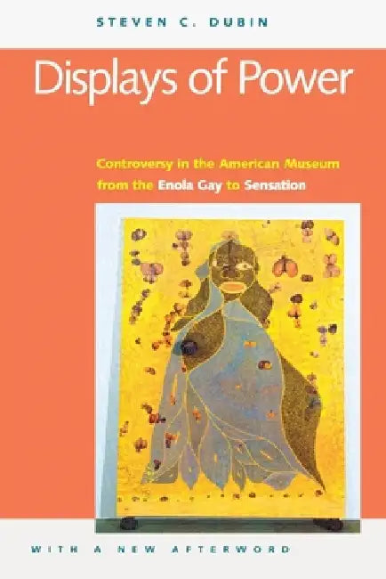 Displays of Power (with a New Afterword) (English, Steven C. Dubin)
