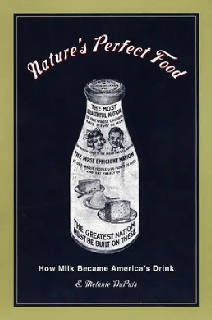 Nature's Perfect Food (English, E. Melanie Dupuis)