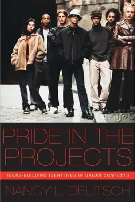 Pride in the Projects (English, Nancy L. Deutsch)