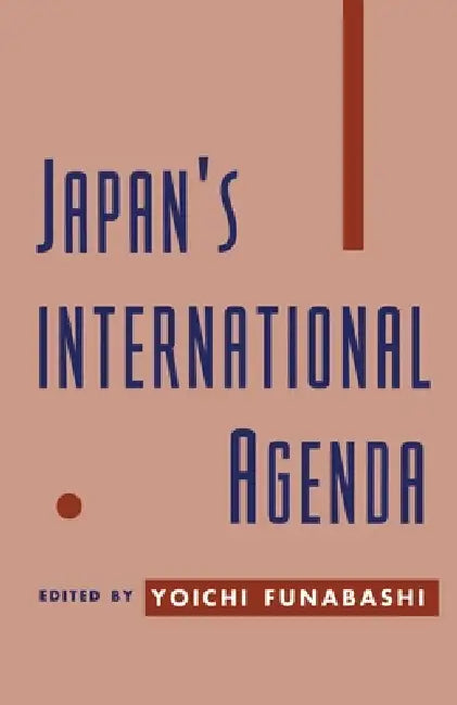 Japan's International Agenda (English, Yoichi Funabashi)