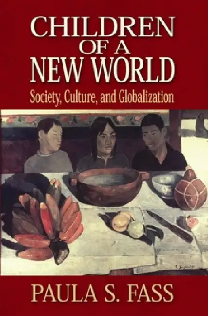 Children of a New World (English, Paula S. Fass)