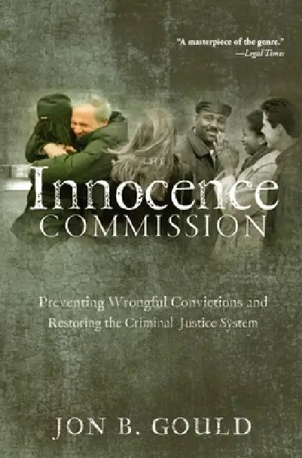 The Innocence Commission (English, Jon B. Gould)