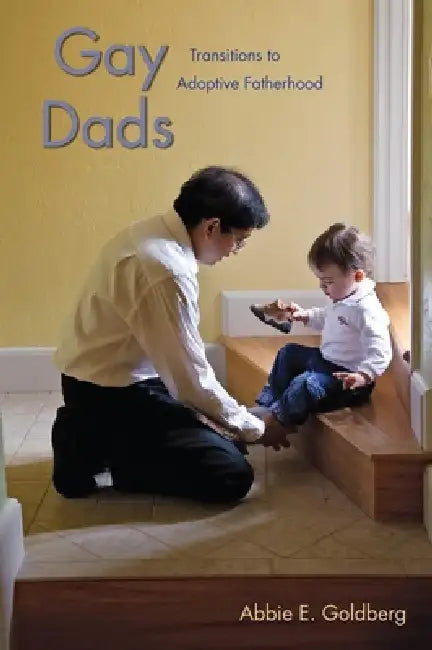 Gay Dads (English, Abbie E. Goldberg)