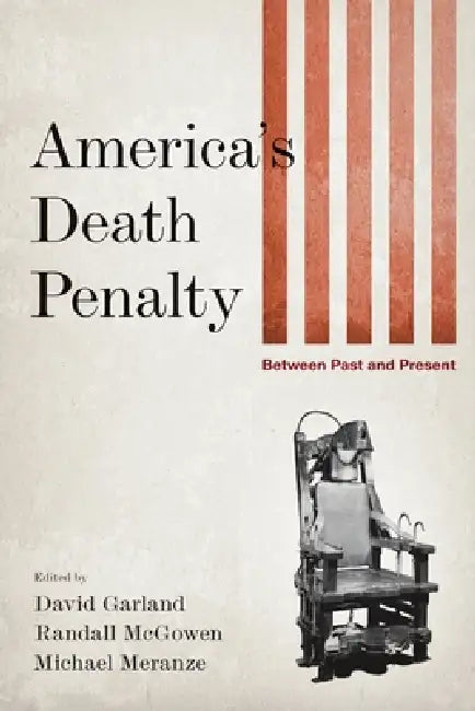 America's Death Penalty (English, David Garland | Randall McGowen | Michael Meranze)