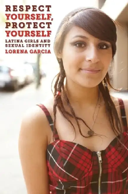 Respect Yourself, Protect Yourself (English, Lorena Garcia)