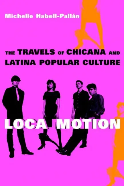 Loca Motion (English, Michelle Habell-Pallan)