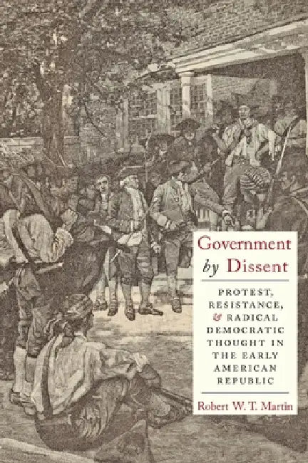 Government by Dissent (English, Robert W. T. Martin)