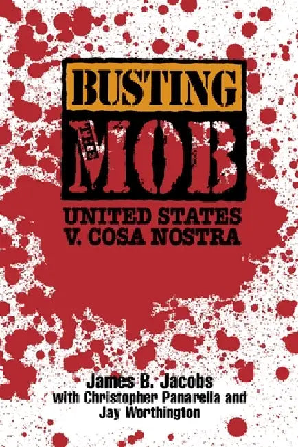 Busting the Mob (English, James B. Jacobs | Christopher Panarella | Jay Worthington)