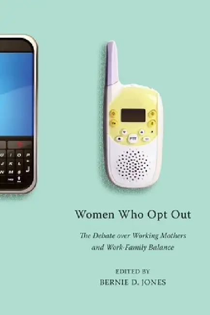Women Who Opt Out (English, Bernie D. Jones)