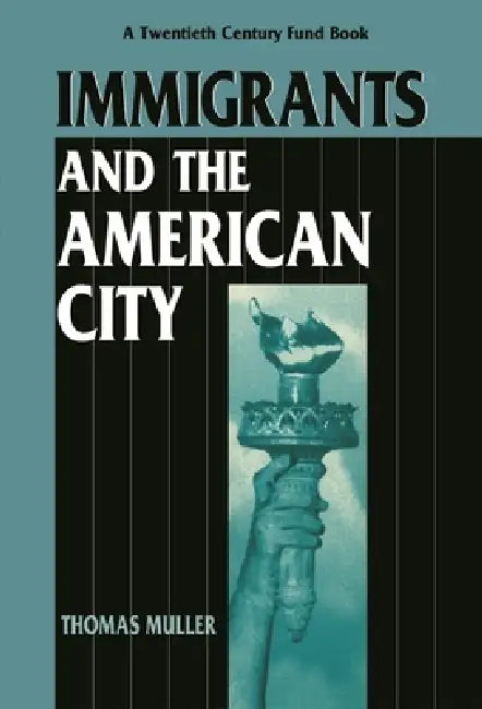 Immigrants and the American City (English, Thomas Muller)
