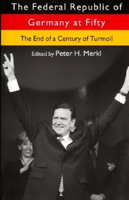 The Federal Republic of Germany at Fifty (English, Peter H. Merkl)
