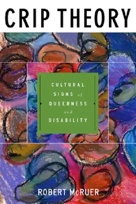Crip Theory (English, Robert McRuer | Michael Bérubé)