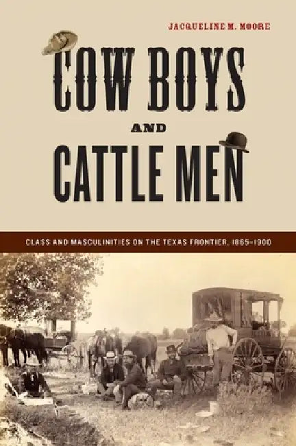 Cow Boys and Cattle Men (English, Jacqueline M. Moore)