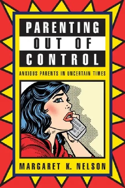 Parenting Out of Control (English, Margaret K. Nelson)
