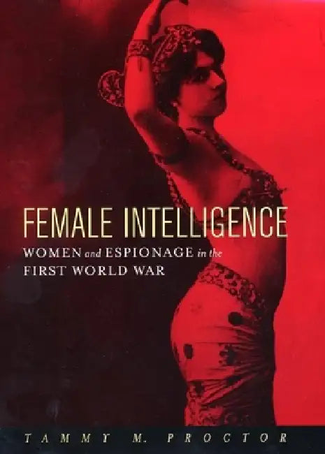 Female Intelligence (English, Tammy M. Proctor)