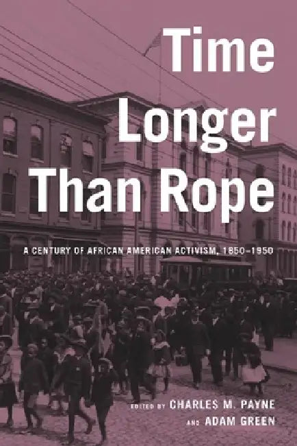 Time Longer Than Rope (English, Charles M. Payne | Adam Green)