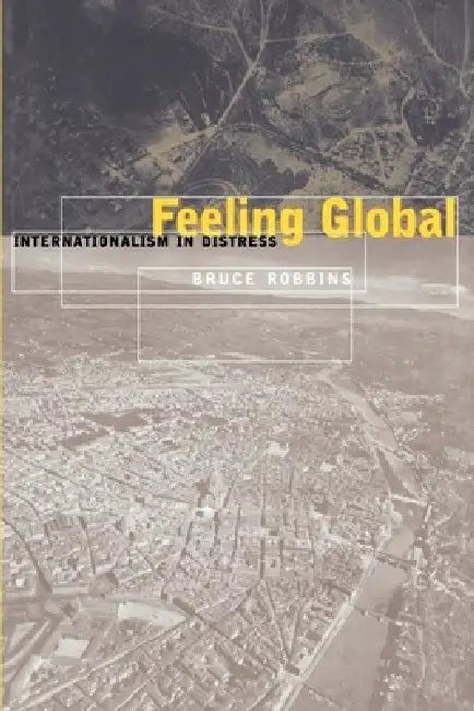 Feeling Global (English, Bruce Robbins)