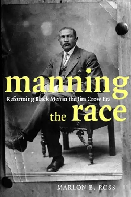 Manning the Race (English, Marlon B. Ross)