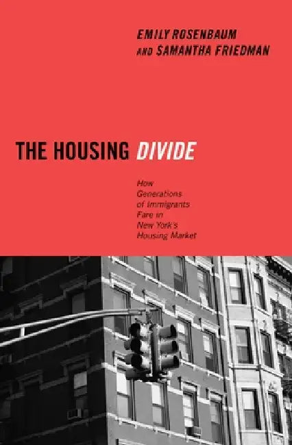 The Housing Divide (English, Emily Rosenbaum | Samantha Friedman)
